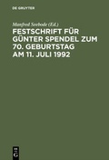 Cover: Festschrift f&uuml;r G&uuml;nter Spendel zum 70. Geburtstag am 11. Juli 1992 - De Gruyter