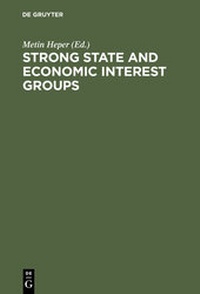 Enlarge image Cover: Strong State and Economic Interest Groups - De Gruyter