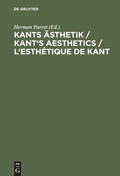 Cover: Kants &Auml;sthetik / Kant's Aesthetics / L'esth&eacute;tique de Kant - De Gruyter