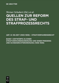 Abbildung von: Entwürfe zu einer Strafverfahrensordnung und einer Friedens- und Schiedsrichterordnung (1936-1939) - De Gruyter