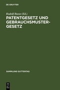 Cover: Patentgesetz und Gebrauchsmustergesetz - De Gruyter