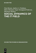 Cover: Social Dynamics of the IT Field - De Gruyter