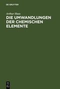 Cover: Die Umwandlungen der chemischen Elemente - De Gruyter