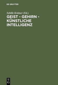 Abbildung von: Geist - Gehirn - künstliche Intelligenz - De Gruyter
