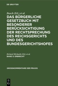 Cover: Das B&uuml;rgerliche Gesetzbuch mit besonderer Ber&uuml;cksichtigung der Rechtsprechung... / Erbrecht - De Gruyter