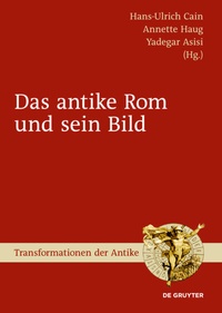 Abbildung von: Das antike Rom und sein Bild - De Gruyter