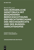 Cover: Das B&uuml;rgerliche Gesetzbuch mit besonderer Ber&uuml;cksichtigung der Rechtsprechung... / Familienrecht - De Gruyter