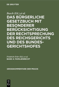 Bild vergrößern Bild: Das Bürgerliche Gesetzbuch mit besonderer Berücksichtigung der Rechtsprechung... / Familienrecht - De Gruyter