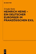 Cover: Heinrich Heine - ein deutscher Europ&auml;er im franz&ouml;sischen Exil - De Gruyter