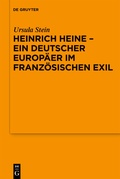 Cover: Heinrich Heine - ein deutscher Europ&auml;er im franz&ouml;sischen Exil - De Gruyter