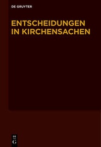 Abbildung von: Entscheidungen in Kirchensachen seit 1946 / 1.1.-31.12.2006 - De Gruyter