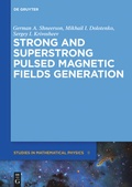 Cover: Strong and Superstrong Pulsed Magnetic Fields Generation - De Gruyter