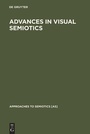 Cover: Advances in Visual Semiotics - De Gruyter Mouton