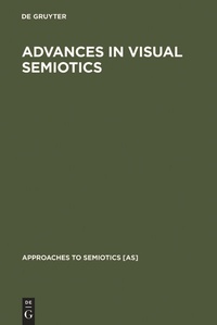 Abbildung von: Advances in Visual Semiotics - De Gruyter Mouton