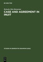 Cover: Case and Agreement in Inuit - De Gruyter Mouton