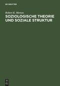 Cover: Soziologische Theorie und soziale Struktur - De Gruyter