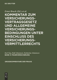 Abbildung von: Kommentar zum Versicherungsvertragsgesetz und Allgemeine Versicherungsbedingungen... / Feuerversicherung - De Gruyter