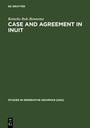 Cover: Case and Agreement in Inuit - De Gruyter Mouton