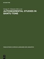Cover: Autosegmental Studies in Bantu Tone - De Gruyter Mouton