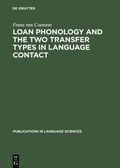 Cover: Loan Phonology and the Two Transfer Types in Language Contact - De Gruyter Mouton