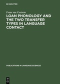 Cover: Loan Phonology and the Two Transfer Types in Language Contact - De Gruyter Mouton