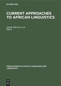 Cover: Current Approaches to African Linguistics. Vol 6 - De Gruyter Mouton