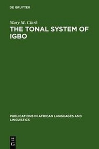 Enlarge image Cover: The Tonal System of Igbo - De Gruyter Mouton