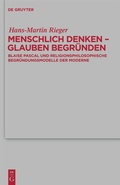 Cover: Menschlich denken - Glauben begr&uuml;nden - De Gruyter