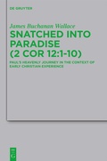 Cover: Snatched into Paradise (2 Cor 12:1-10) - De Gruyter