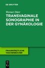Bild: Transvaginale Sonographie in der Gyn&auml;kologie - De Gruyter