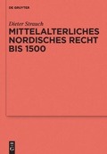 Cover: Mittelalterliches nordisches Recht bis 1500 - De Gruyter