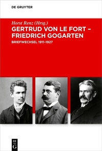 Abbildung von: Gertrud von le Fort - Friedrich Gogarten - De Gruyter