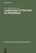 Cover: Language Attrition in Progress - De Gruyter Mouton