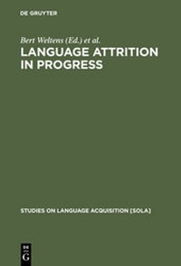 Abbildung von: Language Attrition in Progress - De Gruyter Mouton