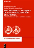Cover: Esplendores y miserias de la evangelizaci&oacute;n de Am&eacute;rica - De Gruyter