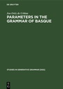 Cover: Parameters in the grammar of Basque - De Gruyter Mouton