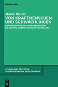 Cover: Von Kraftmenschen und Schw&auml;chlingen - De Gruyter