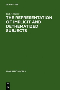 Enlarge image Cover: The Representation of Implicit and Dethematized Subjects - De Gruyter Mouton