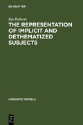 Cover: The Representation of Implicit and Dethematized Subjects - De Gruyter Mouton
