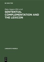 Cover: Sentential Complementation and the Lexicon - De Gruyter Mouton