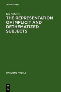 Enlarge image Cover: The Representation of Implicit and Dethematized Subjects - De Gruyter Mouton