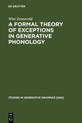 Cover: A Formal Theory of Exceptions in Generative Phonology - De Gruyter Mouton