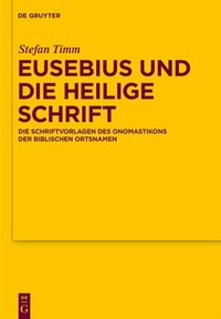 Abbildung von: Eusebius und die Heilige Schrift - De Gruyter