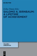 Cover: Salomo A. Birnbaum: Ein Leben f&uuml;r die Wissenschaft / A Lifetime of Achievement / Linguistik / Linguistics - De Gruyter