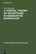 Cover: A Formal Theory of Exceptions in Generative Phonology - De Gruyter Mouton