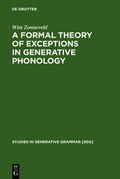 Cover: A Formal Theory of Exceptions in Generative Phonology - De Gruyter Mouton