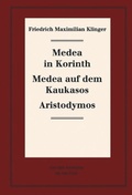 Cover: Medea in Korinth. Medea auf dem Kaukasos. Aristodymos - De Gruyter