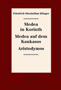 Cover: Medea in Korinth. Medea auf dem Kaukasos. Aristodymos - De Gruyter