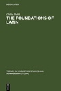 Cover: The Foundations of Latin - De Gruyter Mouton