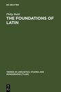Cover: The Foundations of Latin - De Gruyter Mouton